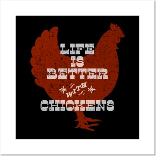 Life is Better with Chickens Posters and Art